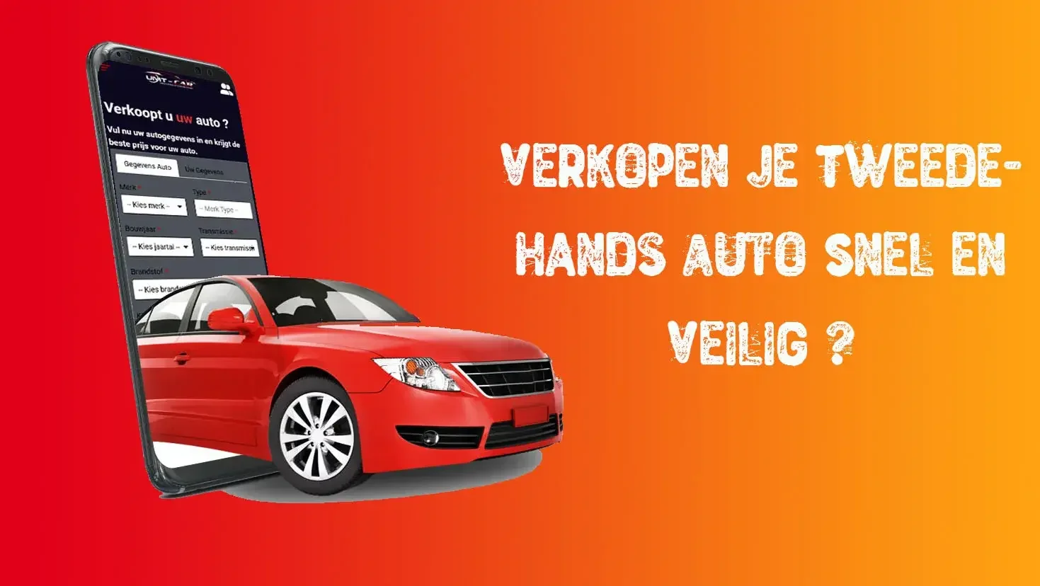 Verkopen Je Tweedehands Auto Snel en Veilig ?